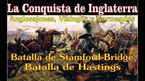 La Batalla de Hastings: Conquista Normanda y Cambio Profundo en la Sociedad Inglesa